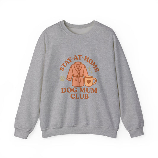Cute Sweatshirt "Stay-at-Home Dog Mum Club" by Sunday Woof Club