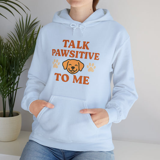Comfy Hoodie "Talk Pawsitive to Me" for Dog Lovers - by Sunday Woof Club