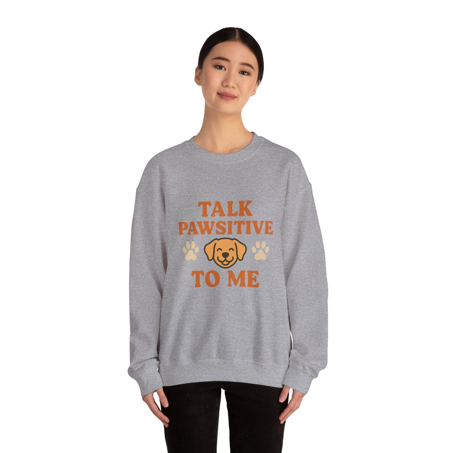 Dog Lover Sweatshirt "Talk Pawsitive to Me" by Sunday Woof Club