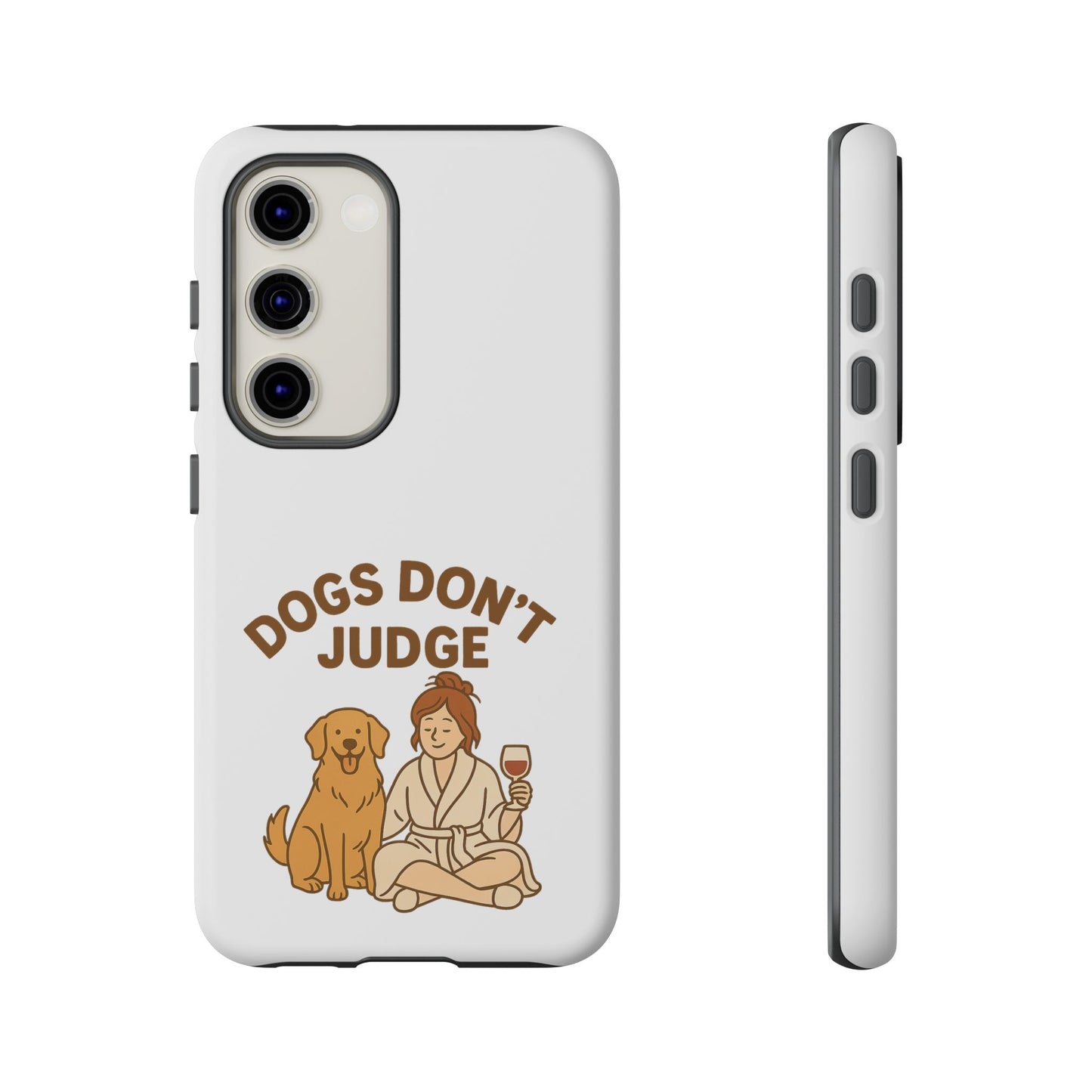Dogs Don't Judge Phone Case - Fun and Stylish Tough Case for Dog Lovers