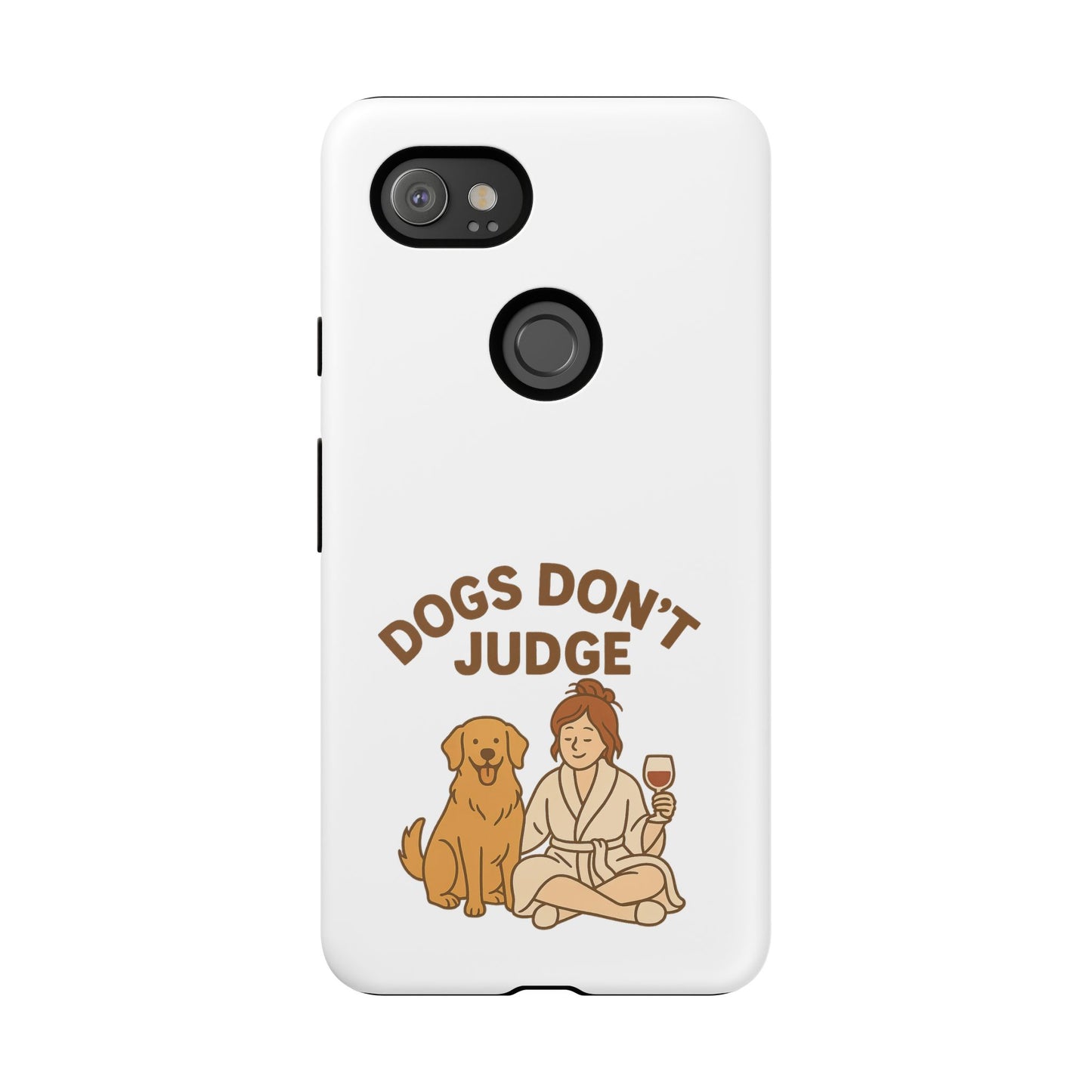 Dogs Don't Judge Phone Case - Fun and Stylish Tough Case for Dog Lovers