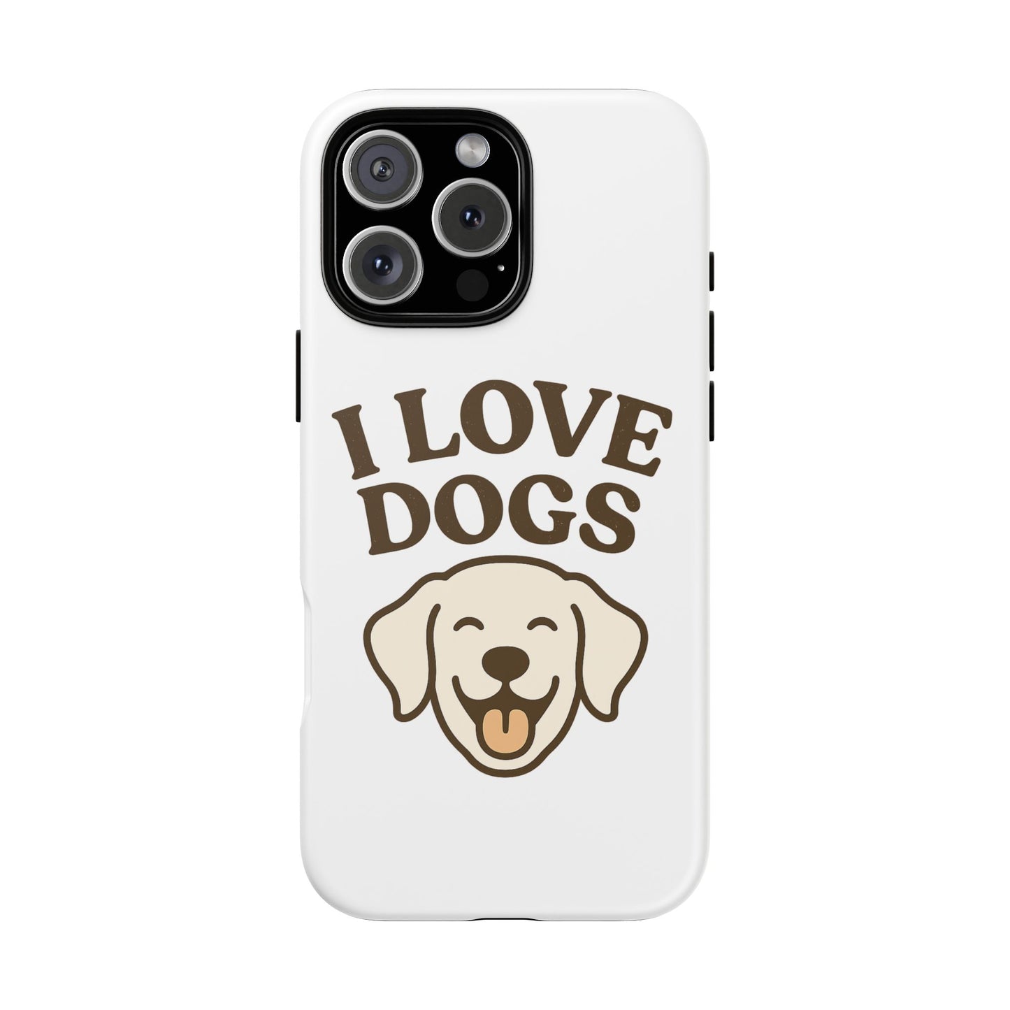 I Love Dogs Phone Case