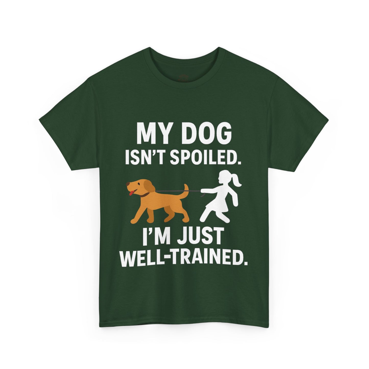 Funny Tee "My Dog Isn't Spoiled" by Sunday Woof Club