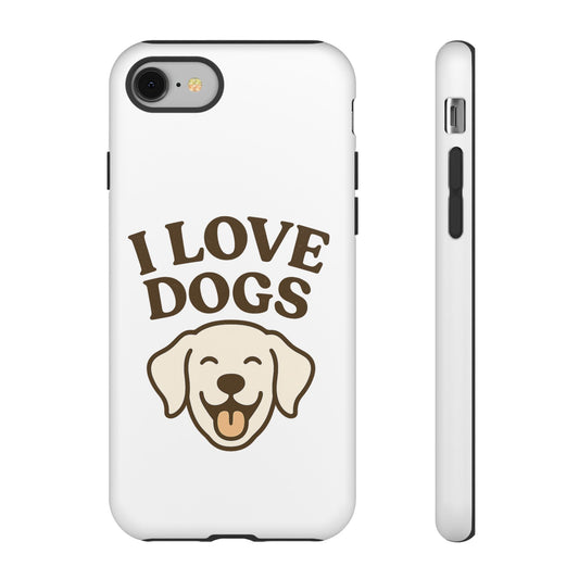 I Love Dogs Phone Case