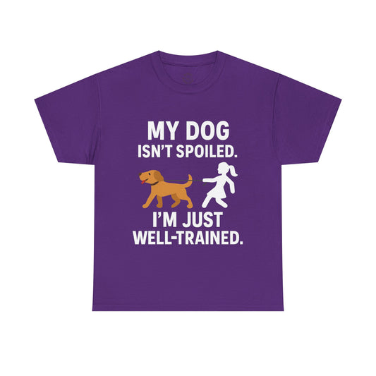 Funny Tee "My Dog Isn't Spoiled" by Sunday Woof Club