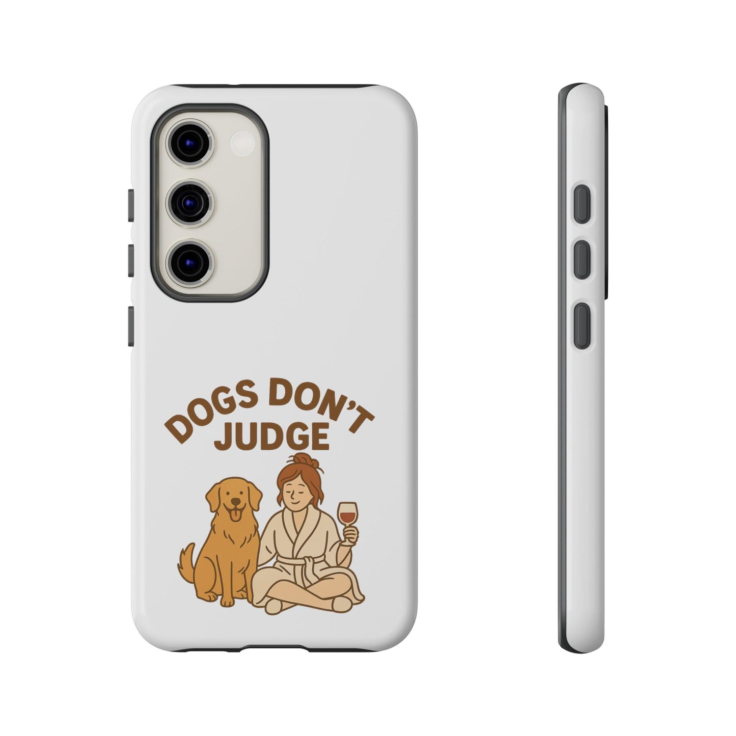Dogs Don't Judge Phone Case - Fun and Stylish Tough Case for Dog Lovers